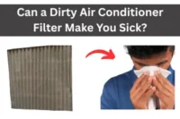 Can a Dirty Air Conditioner Filter Make You Sick?
