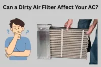 Can a Dirty Air Filter Affect Your AC?