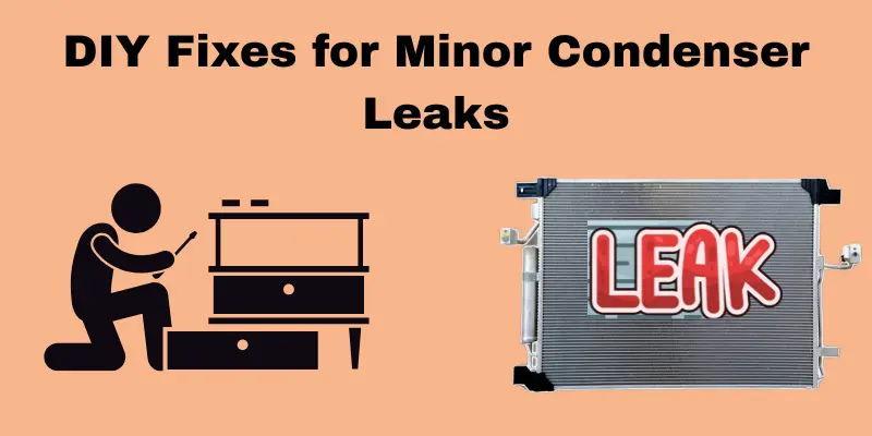 DIY Fixes for Minor Condenser Leaks