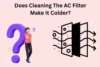 Does Cleaning AC Filter Make It Colder? - Post Thumbnail