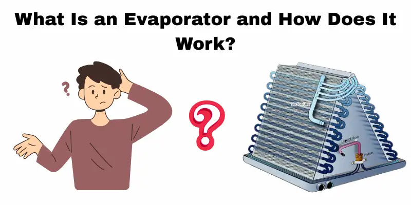 What Is an Evaporator and How Does It Work