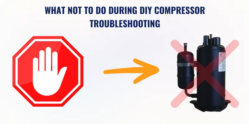 What NOT to Do During DIY Compressor Troubleshooting