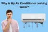 Why Is My Air Conditioner Leaking Water? Causes, Signs, and Preventive Tips - Post Thumbnail