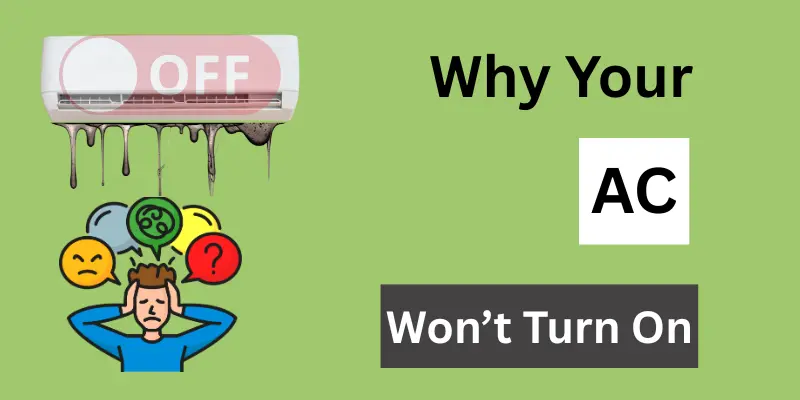 Why Your Won’t Turn On AC, AC not turning On