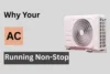 12 Causes Why Your AC Is Running Constantly? - Post Thumbnail